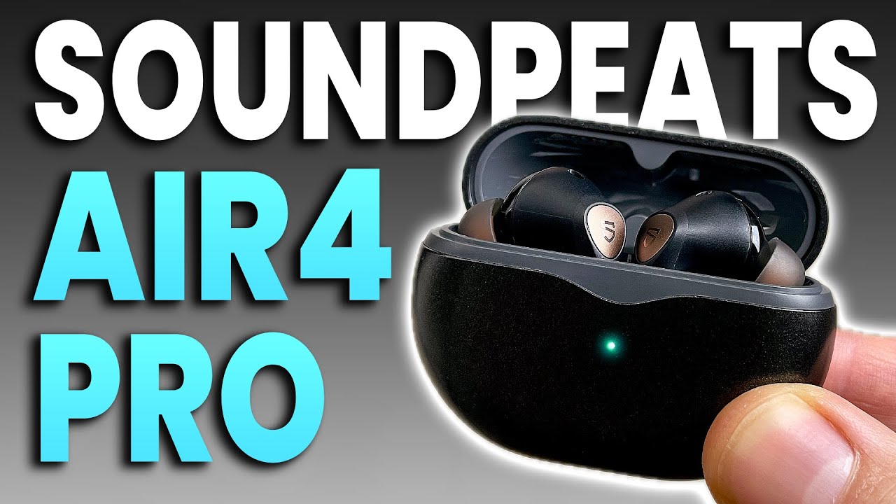 Back on Top! Almost... SoundPEATS Air4 Pro