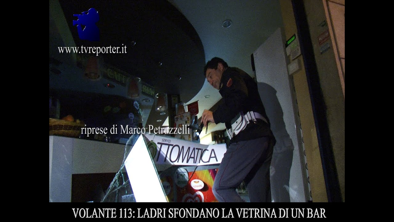 VOLANTE 113: LADRI SFONDANO VETRINA DI UN BAR