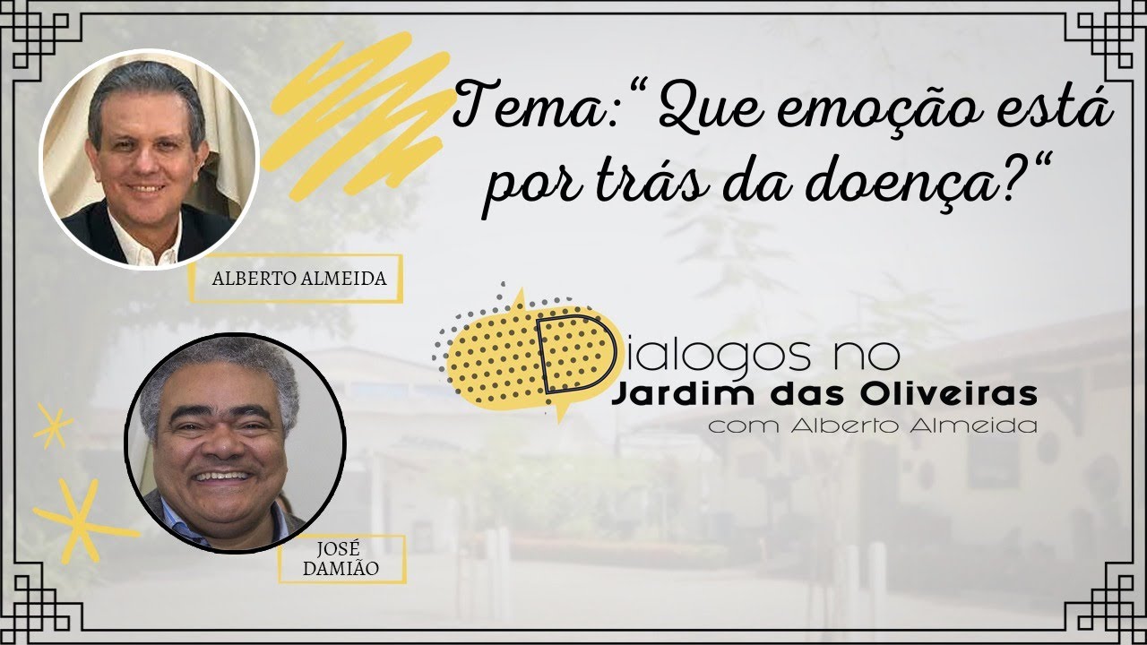 QUE EMOÇÃO ESTÁ POR TRÁS DA DOENÇA?  |  Alberto Almeida