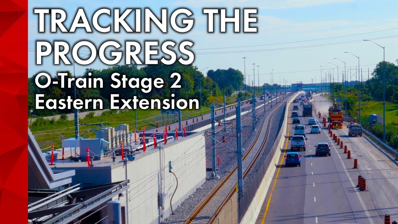 Tracking the Progress: Ottawa’s O-Train Stage 2 Eastern Extension - August 2024