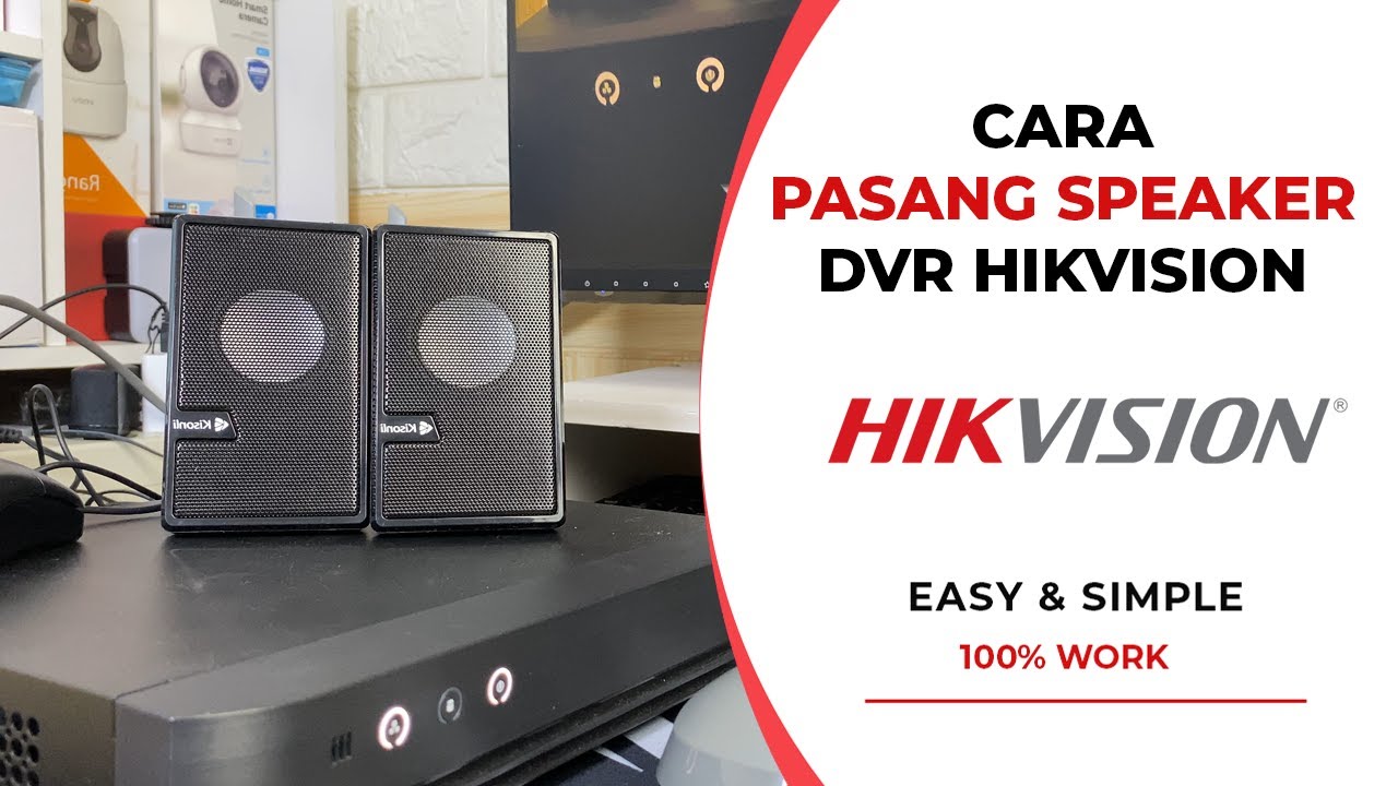 Cara Menghubungkan Speaker Ke DVR Hikvision - Two Way Audio DVR Hikvision