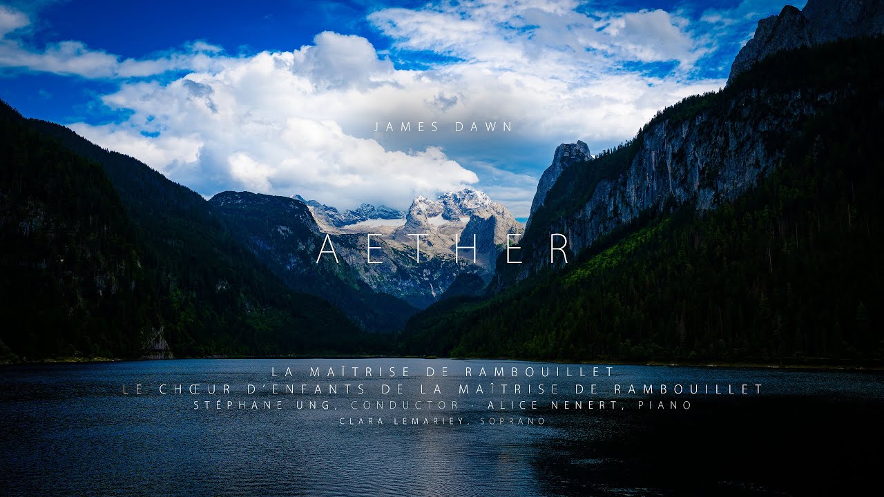 James Dawn: Aether Op.37 · La Maîtrise de Rambouillet