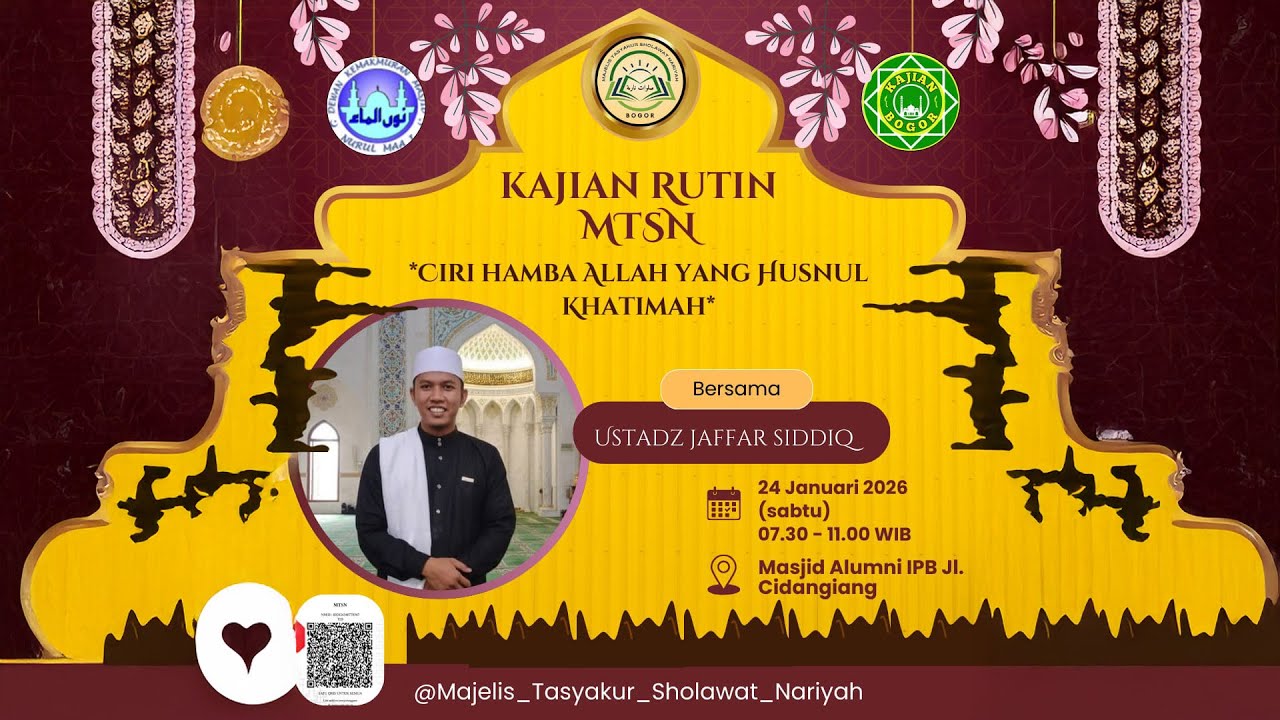 Ciri Hamba Allah Yang Husnul Khatimah | Ustadz Jaffar Siddiq I MTSN x Kajian Islam Masjid Alumni IPB