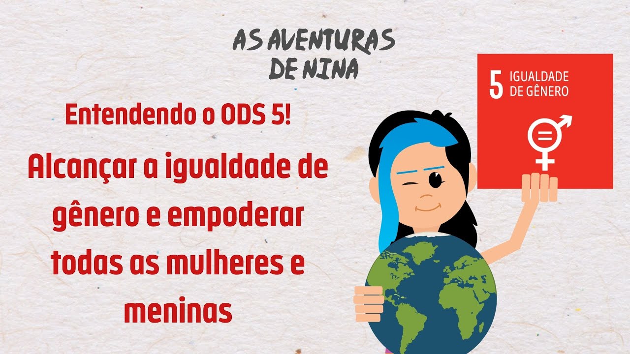 Entendendo o ODS 5! | As Aventuras de Nina