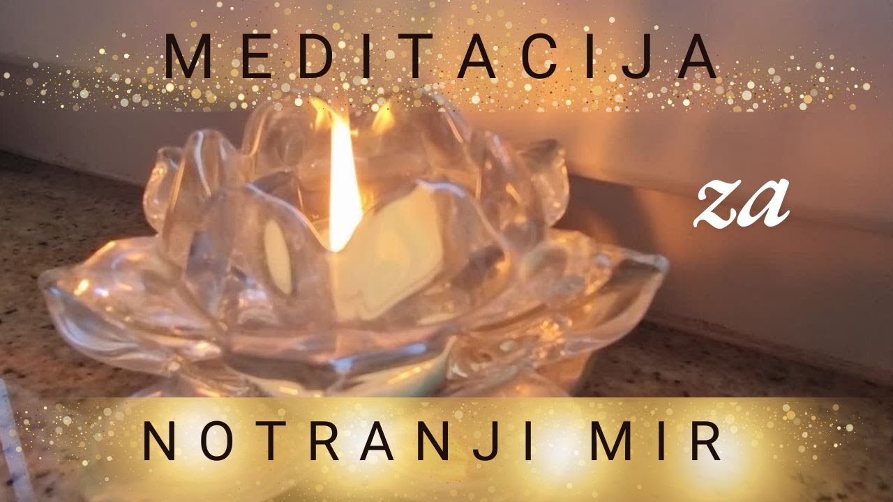 MEDITACIJA ZA NOTRANJI MIR | Takojšnja umiritev | Armina Džafić