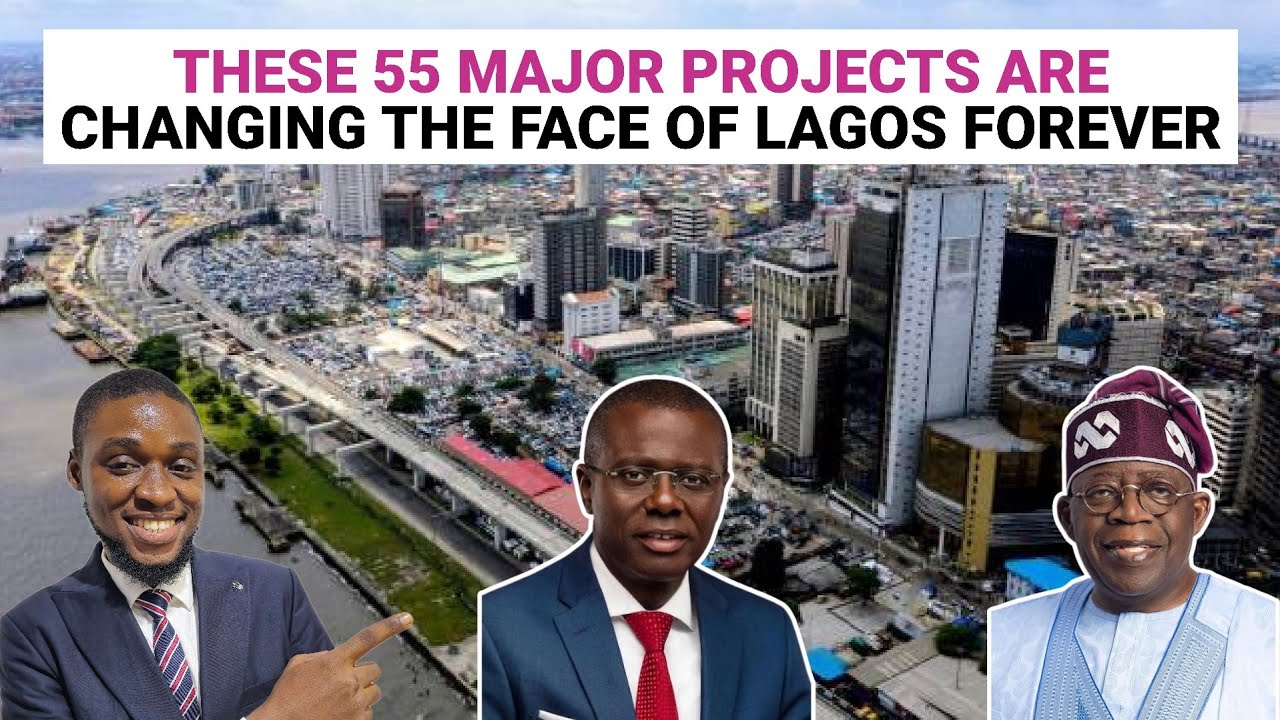 55 MAJOR PROJECT DRIVING GROWTH IN LAGOS NIGERIA