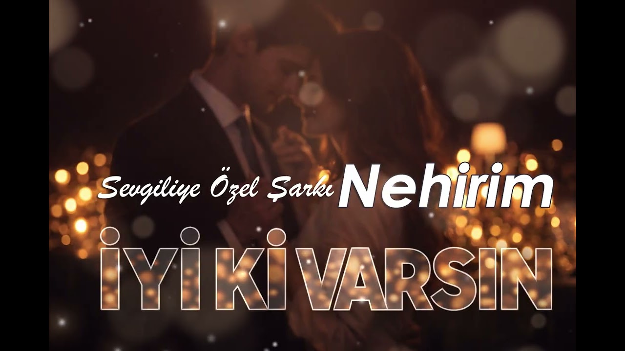 Nehirim - Sevgiliye Özel Doğum Günü Şarkısı - 2026