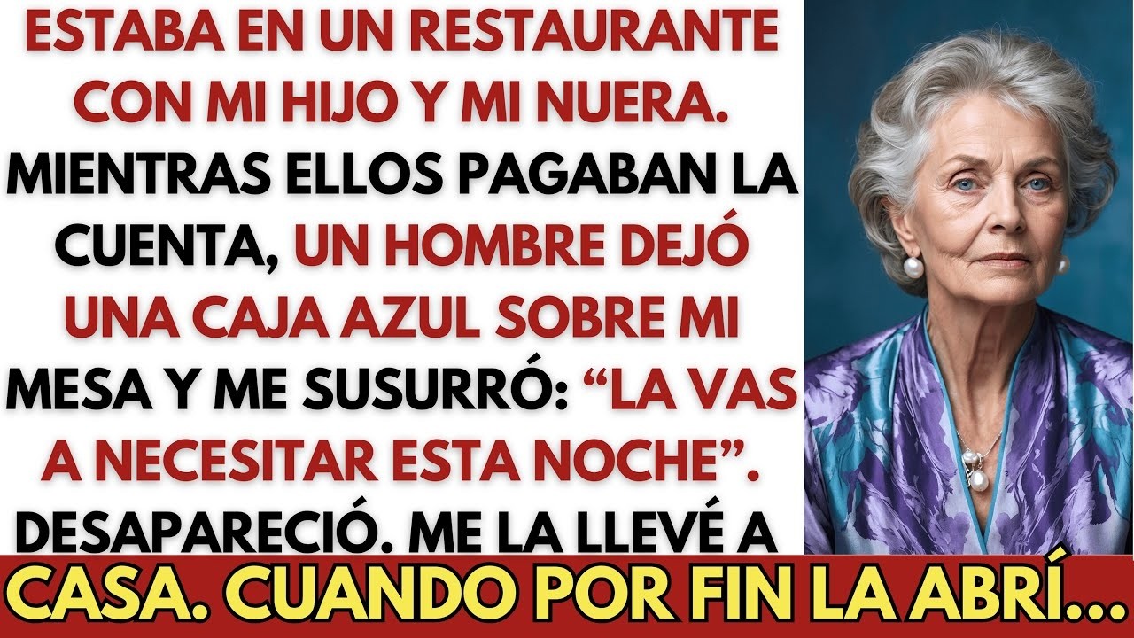 En Un Restaurante, Un Hombre Dejó Una Caja Azul Sobre Mi Mesa： “La Vas A Necesitar Esta N
