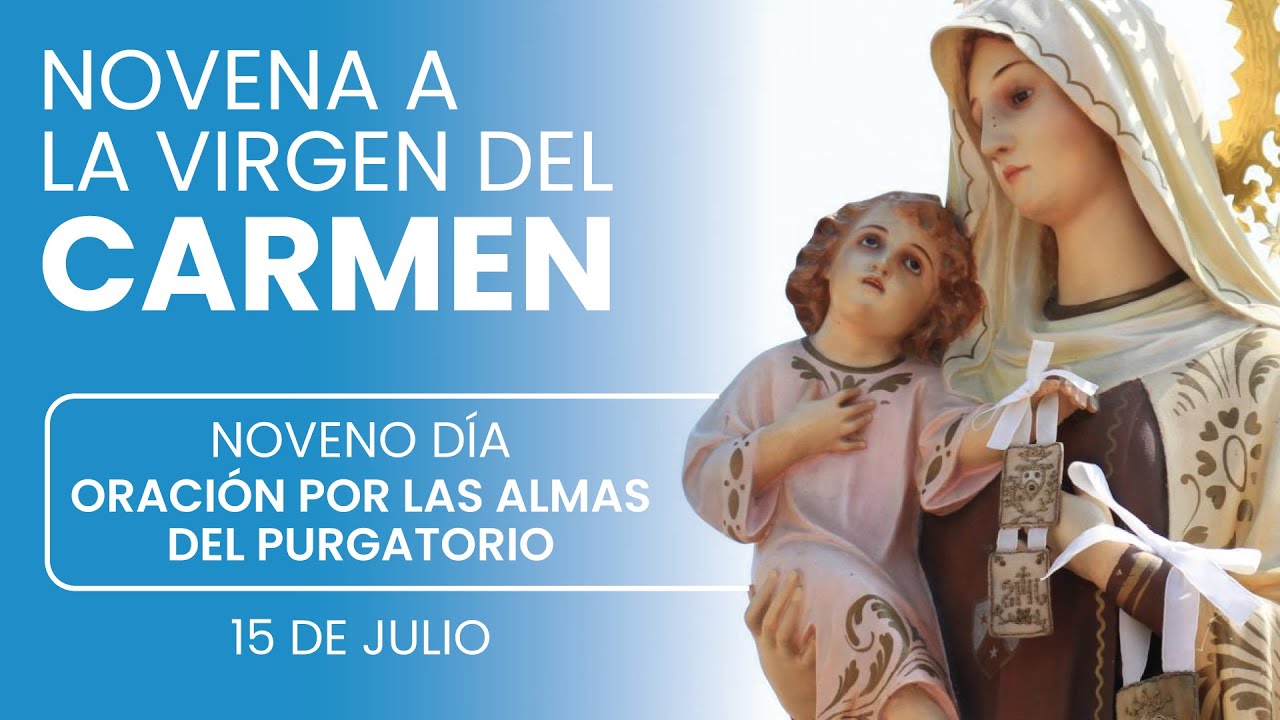 NOVENA VIRGEN DEL CARMEN - NOVENO DÍA - Oraciones de Poder 🌹🙏🏼