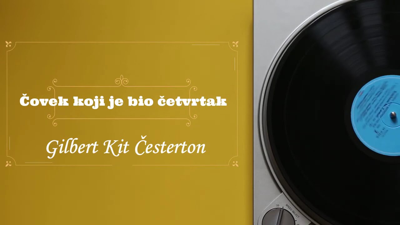 Gilbert Kit Česterton - Čovek koji je bio četvrtak (radio drama, радио драма)