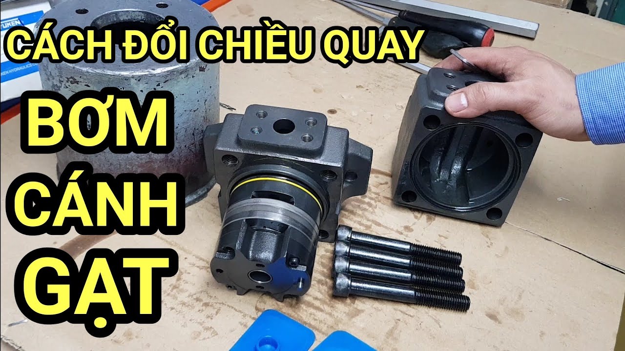 CÁCH ĐỔI CHIỀU QUAY BƠM CÁNH GẠT - Thủy Lực Hay