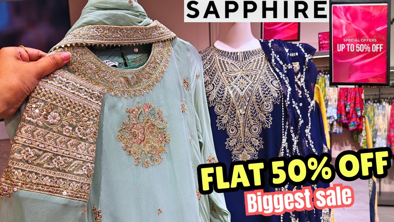 Sapphire FLAT 50% OFF SALE 📣&hearts;️ sapphire Sale 2025🔥&hearts;️ New Collection Dropped to 50% OFF😱