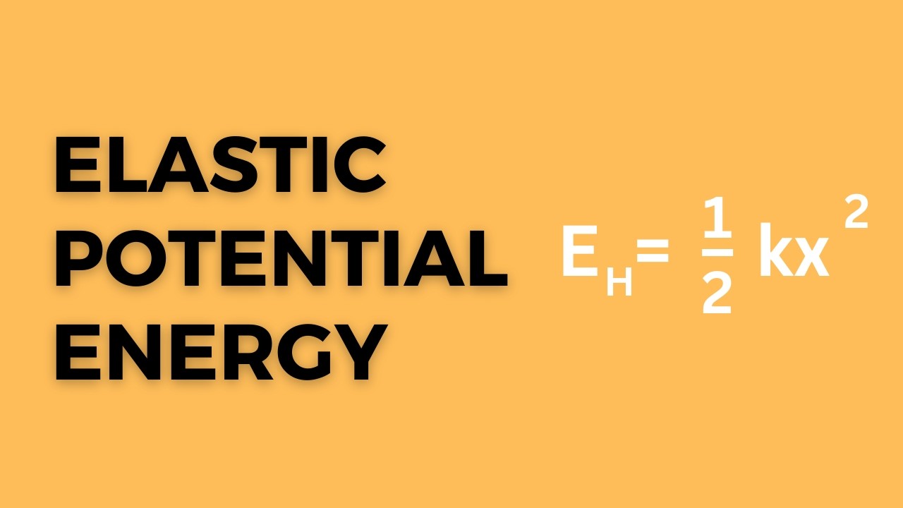 Elastic Potential Energy (Explanation and Examples)