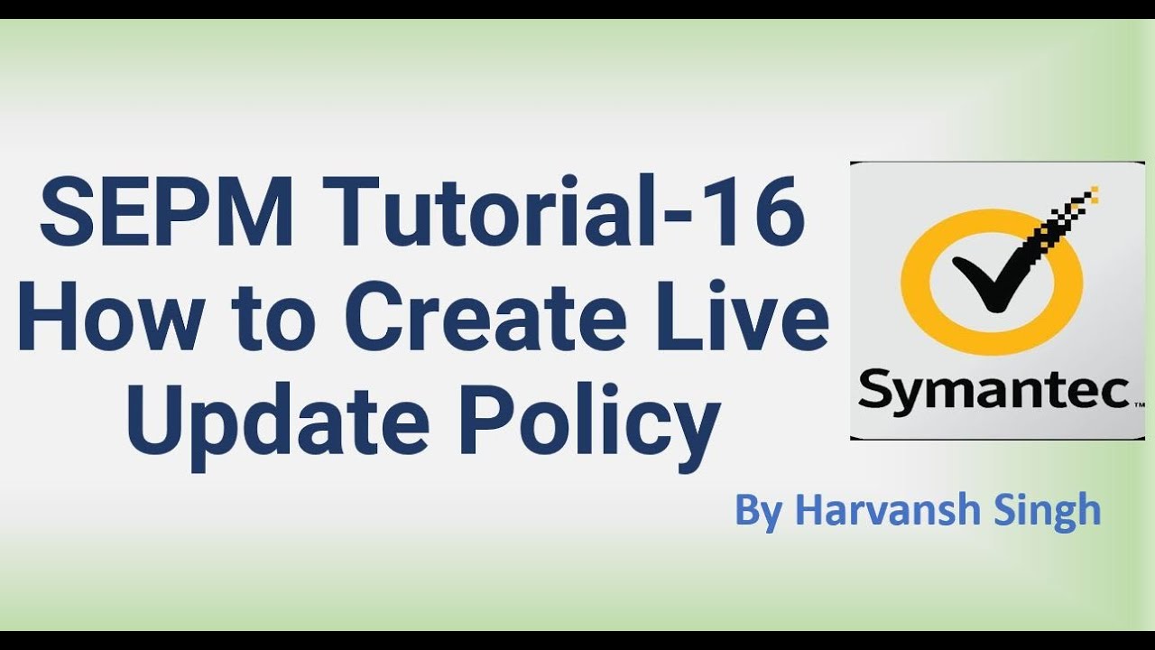 SEPM Tutorial 16 - How to Create Live Update Policy