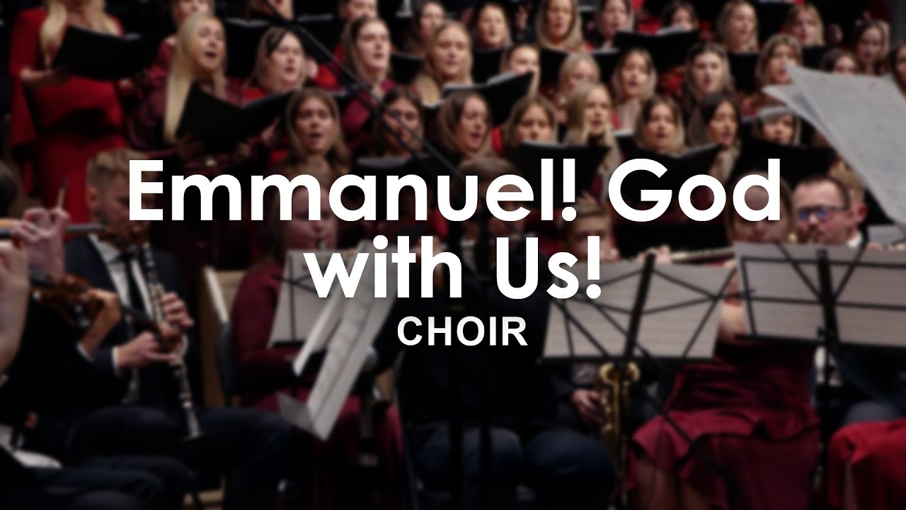 Emmanuel! God with Us! | Choir