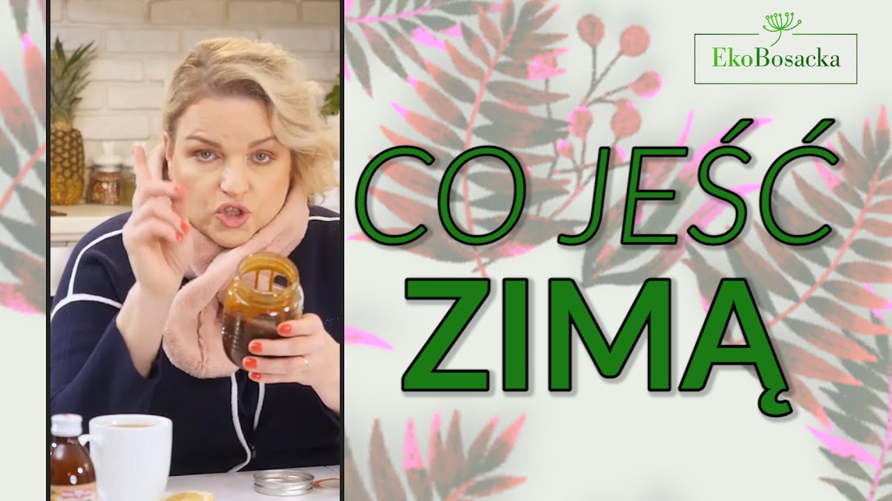 Co jeść zimą - EkoBosacka odc.27 (reupload)