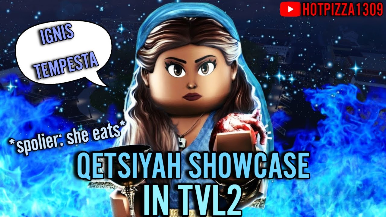 Qetsiyah Showcase | The Vampire Legacies 2 | TVL2 | Roblox