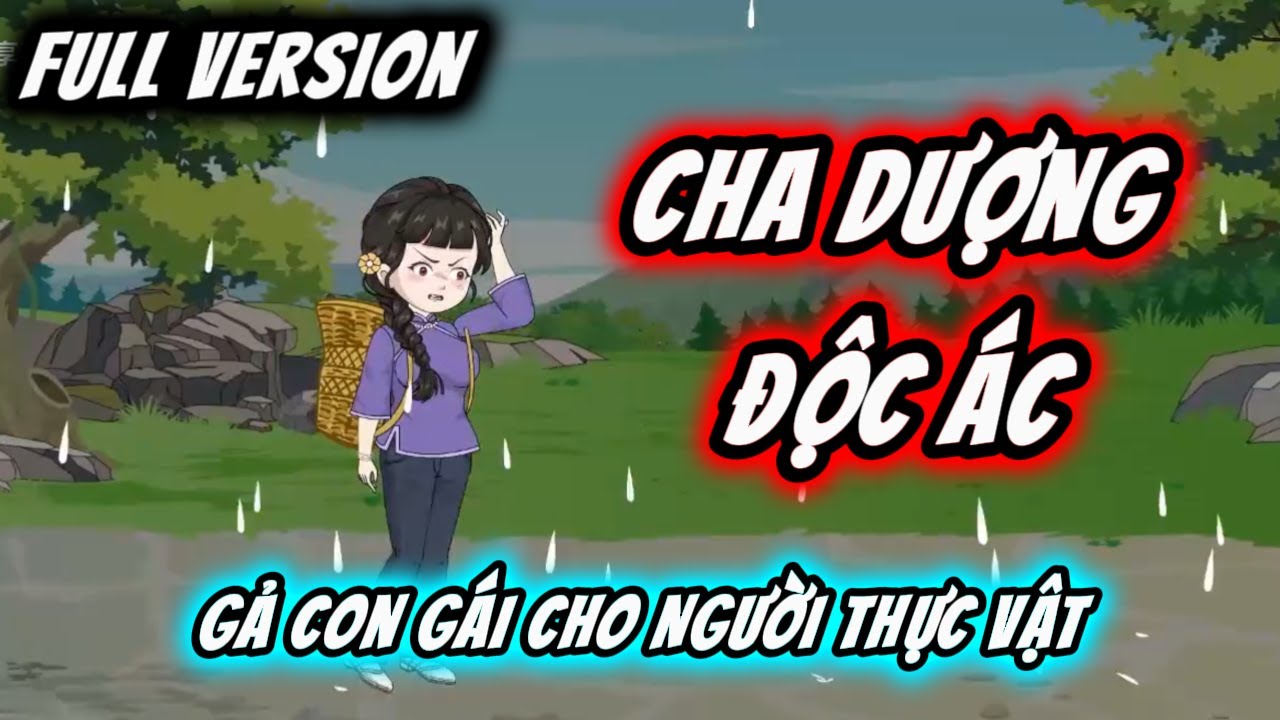 Cha Dượng Độc Ác, Gả Con Gái Cho Người Thực Vật | Full Version