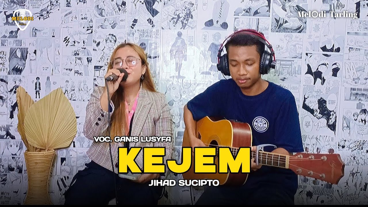 KEJEM - VOC. GANIS LUSYFA (COVER MELODI TARLING) AKUSTIK VERSION
