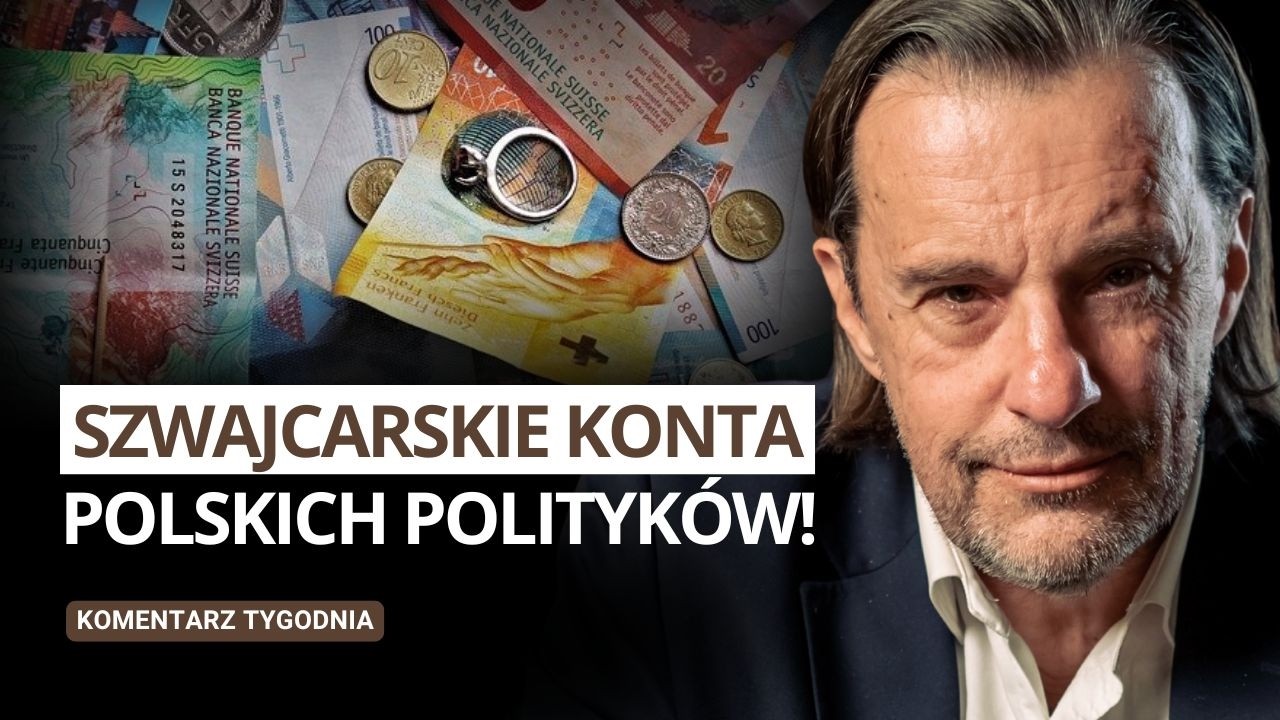 Szwajcarskie konta polskich polityków! - Komentarz Tygodnia | Witold Gadowski