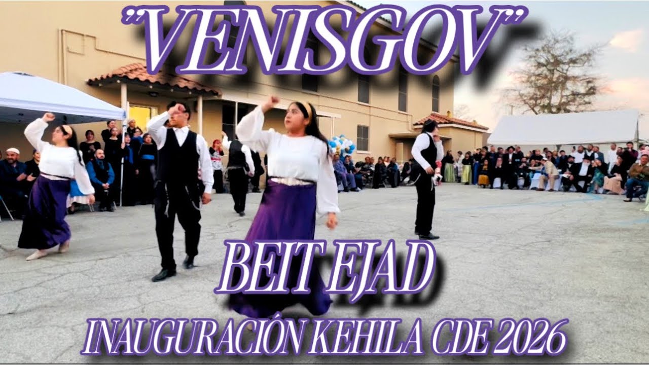 BEIT EJAD PRESENTA “VENISGOV” INAGURACION KEHILA CDE 2026