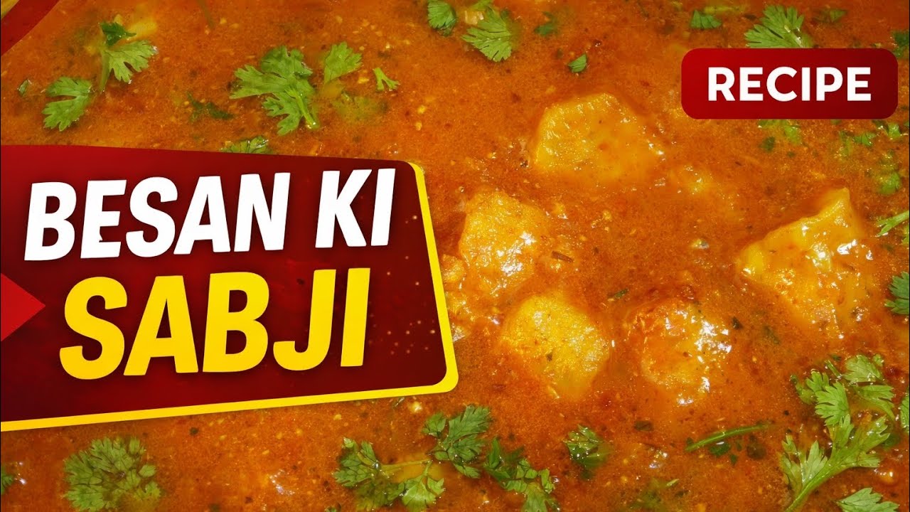 Besan ki sabji | Easy To Make  Besan ki sabji |Recipe 