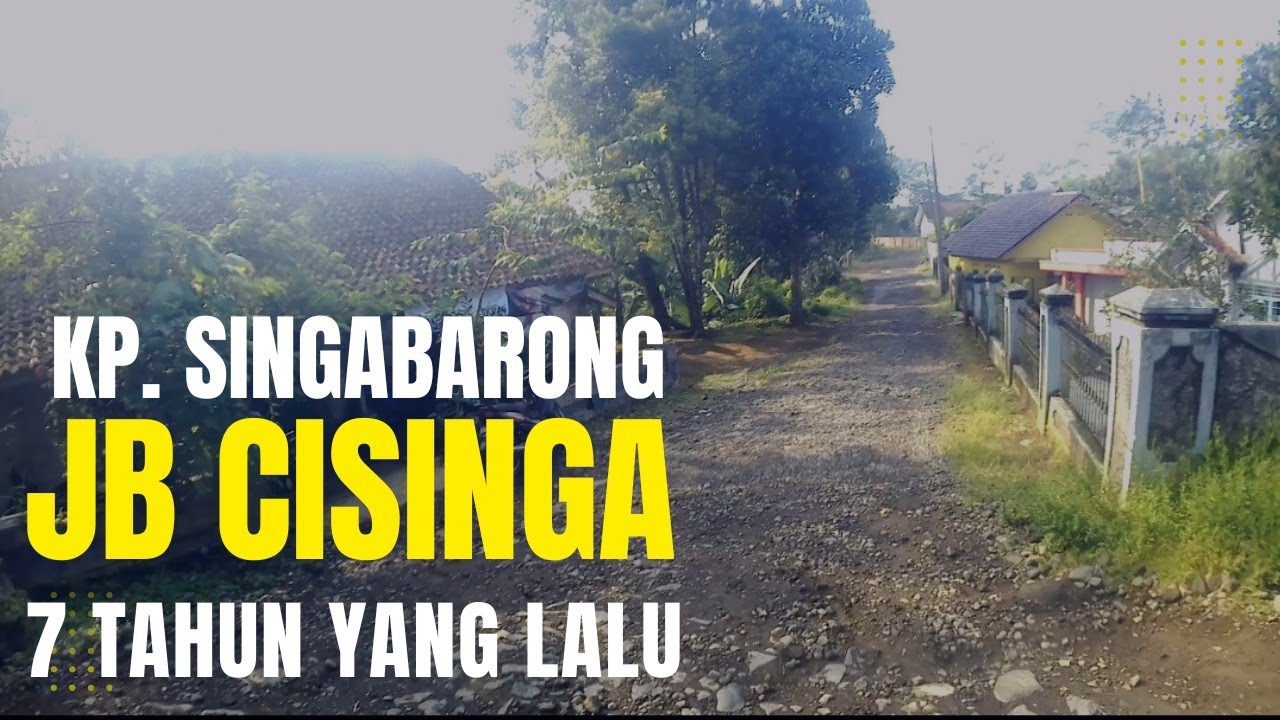 Kampung Singabarong dan JB Cisinga di Tahun 2018