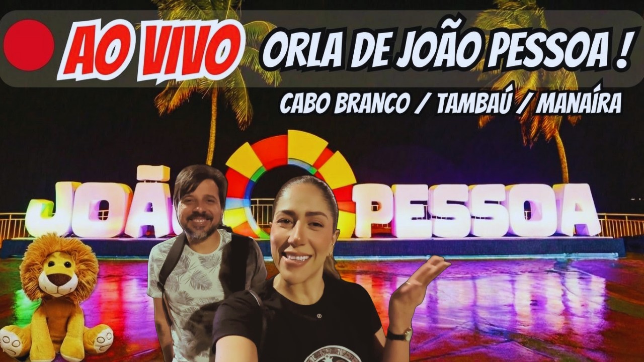 AO VIVO | JOÃO PESSOA Agora 🌊Orla Completa: Tambaú + Cabo Branco + Manaíra | Brazil Night Beach Walk