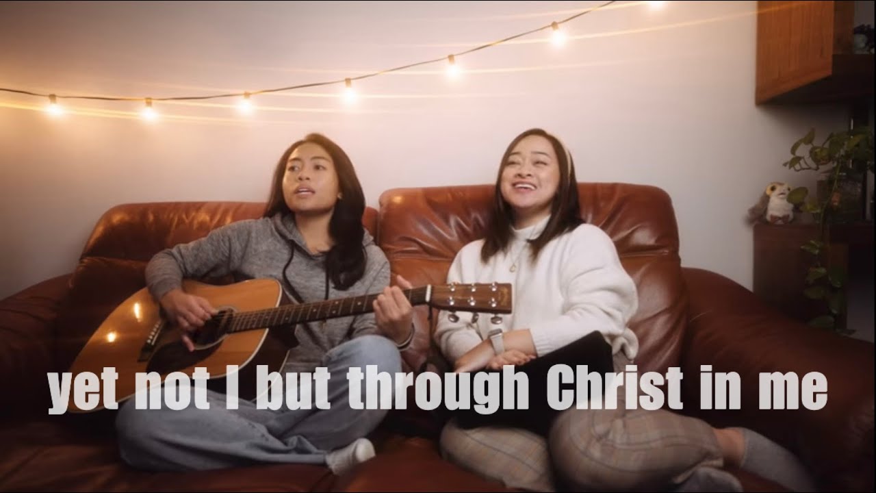 YET NOT I BUT THROUGH CHRIST IN ME // CityAlight (cover) ft. @HannahAbogado