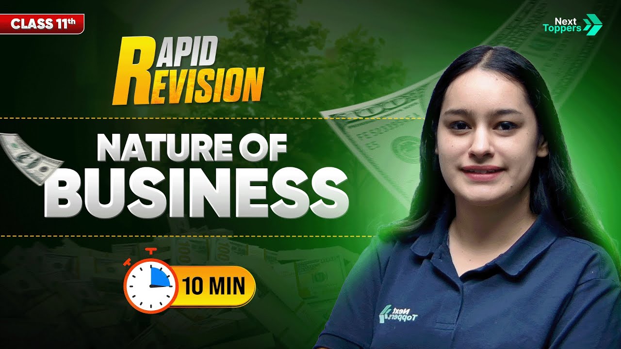 Nature and Purpose of Business | CBSE Class -11 Business  | Full Chapter in 10 Mins | Rapid Revision