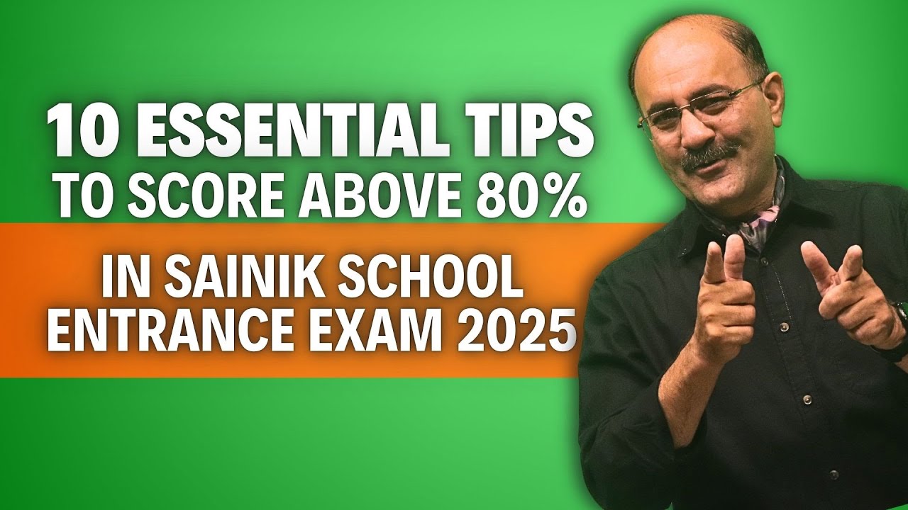 10 Tips to Score Above 80% in Sainik School Entrance Exam 2025 | Class 6 & Class 9