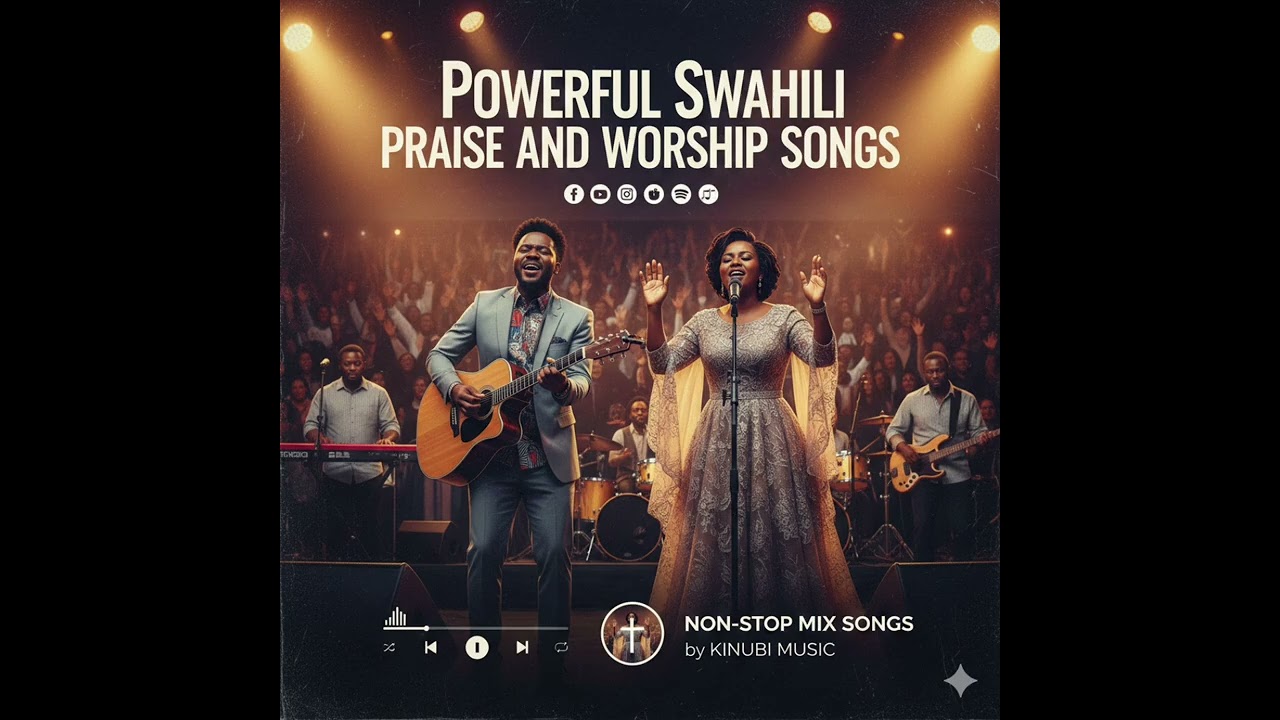 POWERFUL SWAHILI PRAISE AND WORSHIP SONGS | SWAHILI GOSPEL MIX NON STOP |