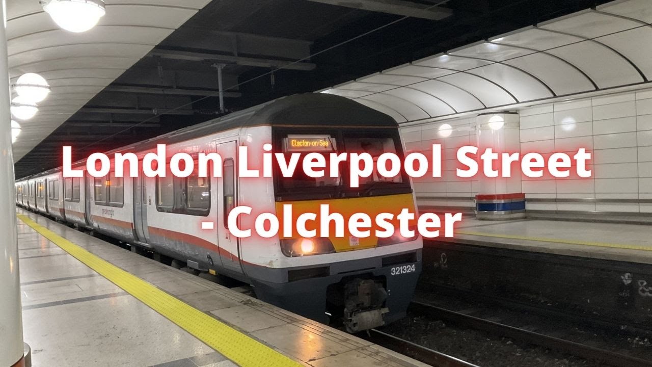 Journey video: London Liverpool Street to Colchester