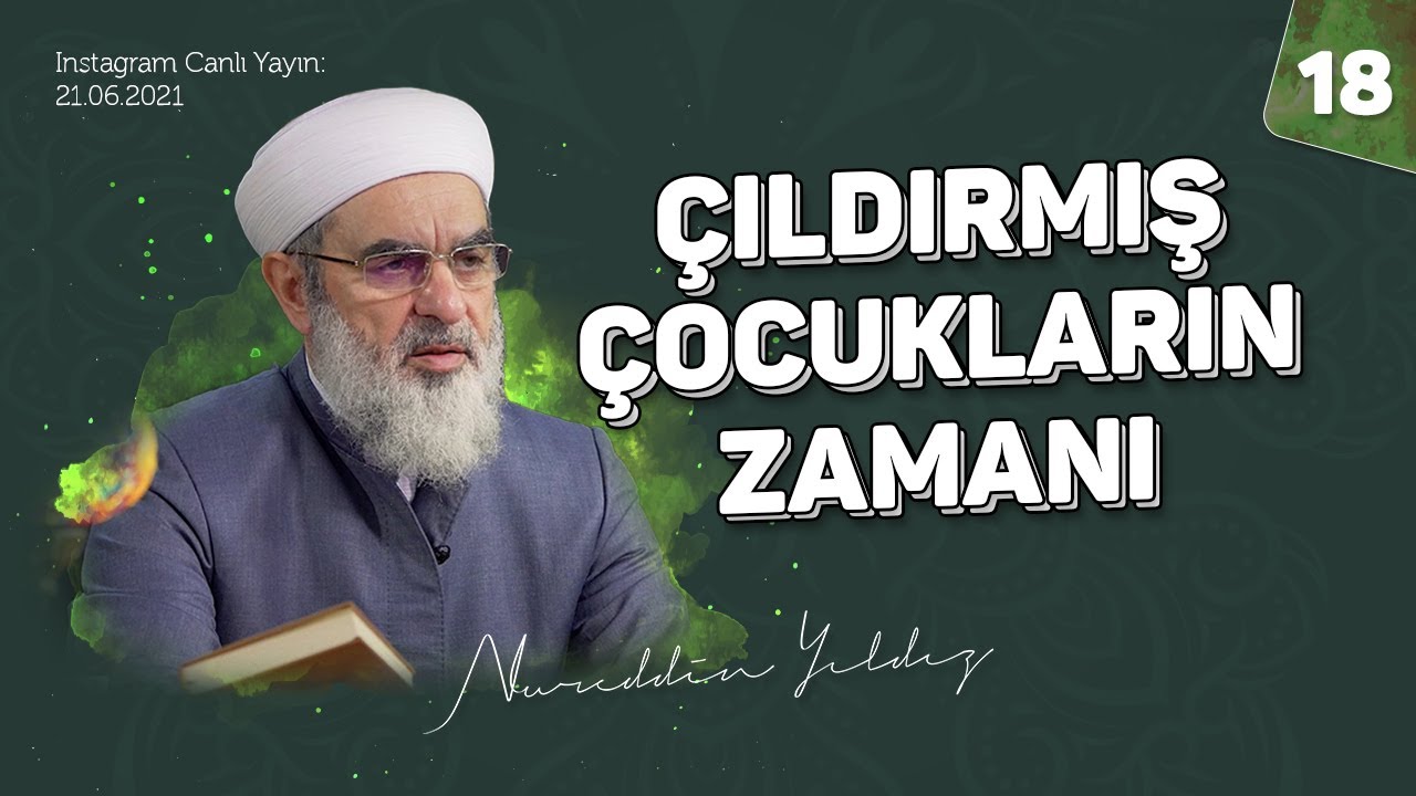 ÇILDIRMIŞ ÇOCUKLARIN ZAMANI | Instagram Canlı Yayın - 21.06.2021 | Nureddin Yıldız