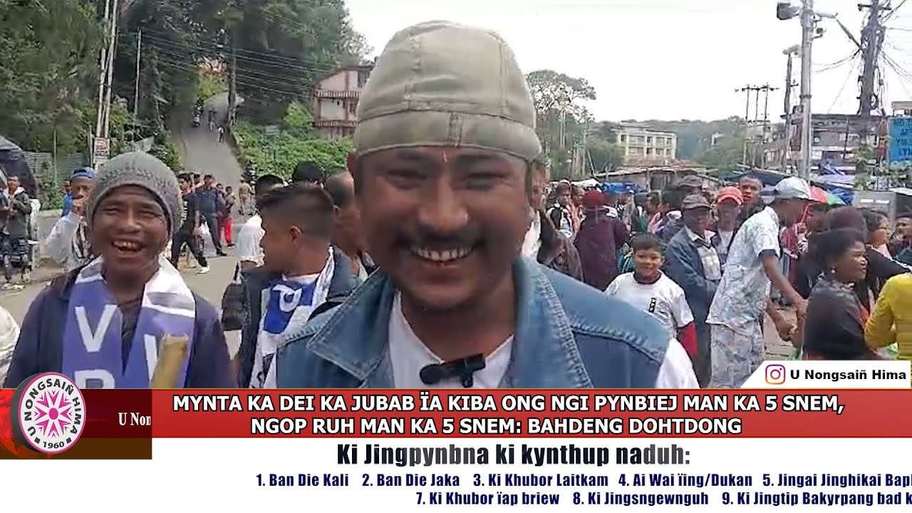 MYNTA KA DEI KA JUBAB ÏA KIBA ONG NGI PYNBIEJ MAN KA 5 SNEM, NGOP RUH MAN KA 5 SNEM:BAHDENG DOHTDONG