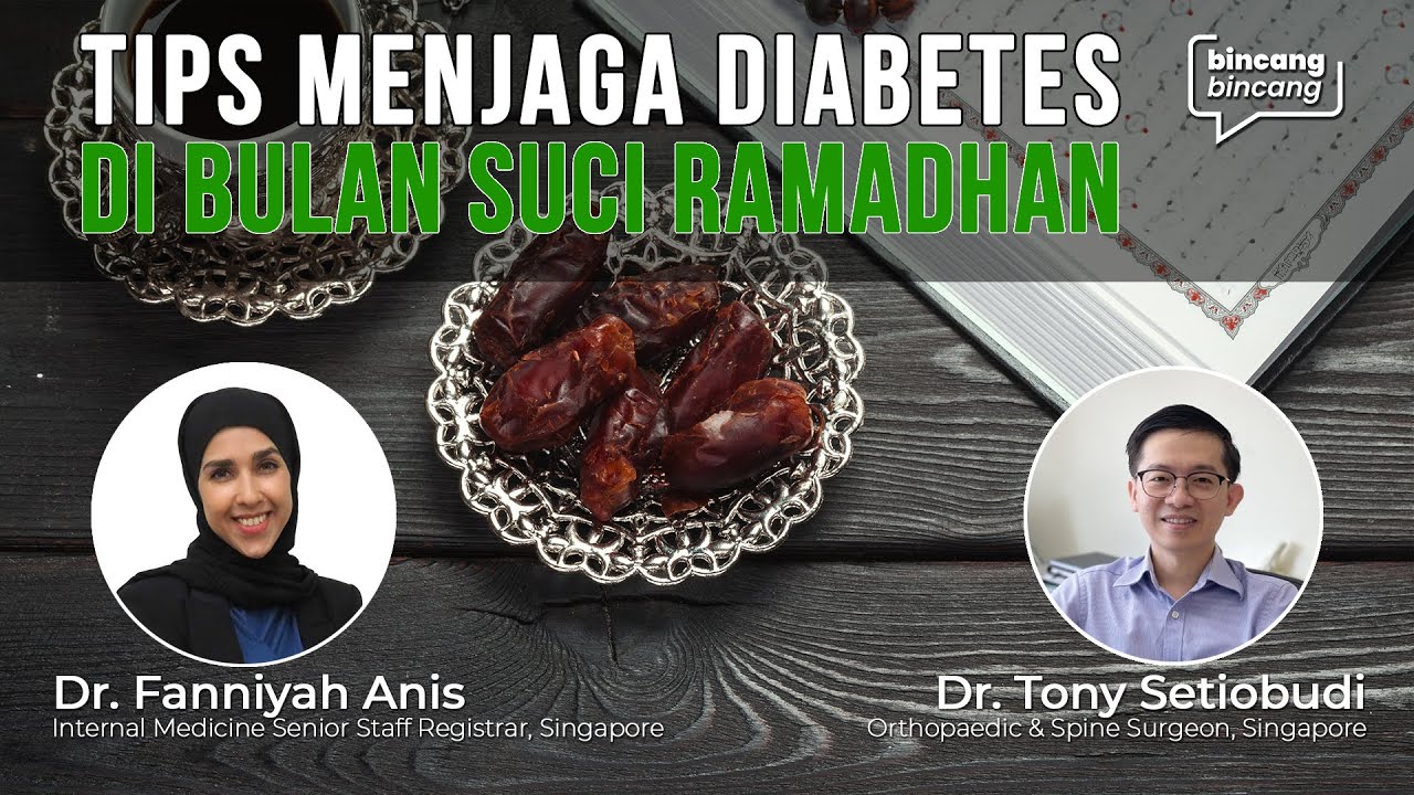 TIPS MENJAGA DIABETES DI BULAN SUCI RAMADHAN - bersama Dr. Fanniyah Anis