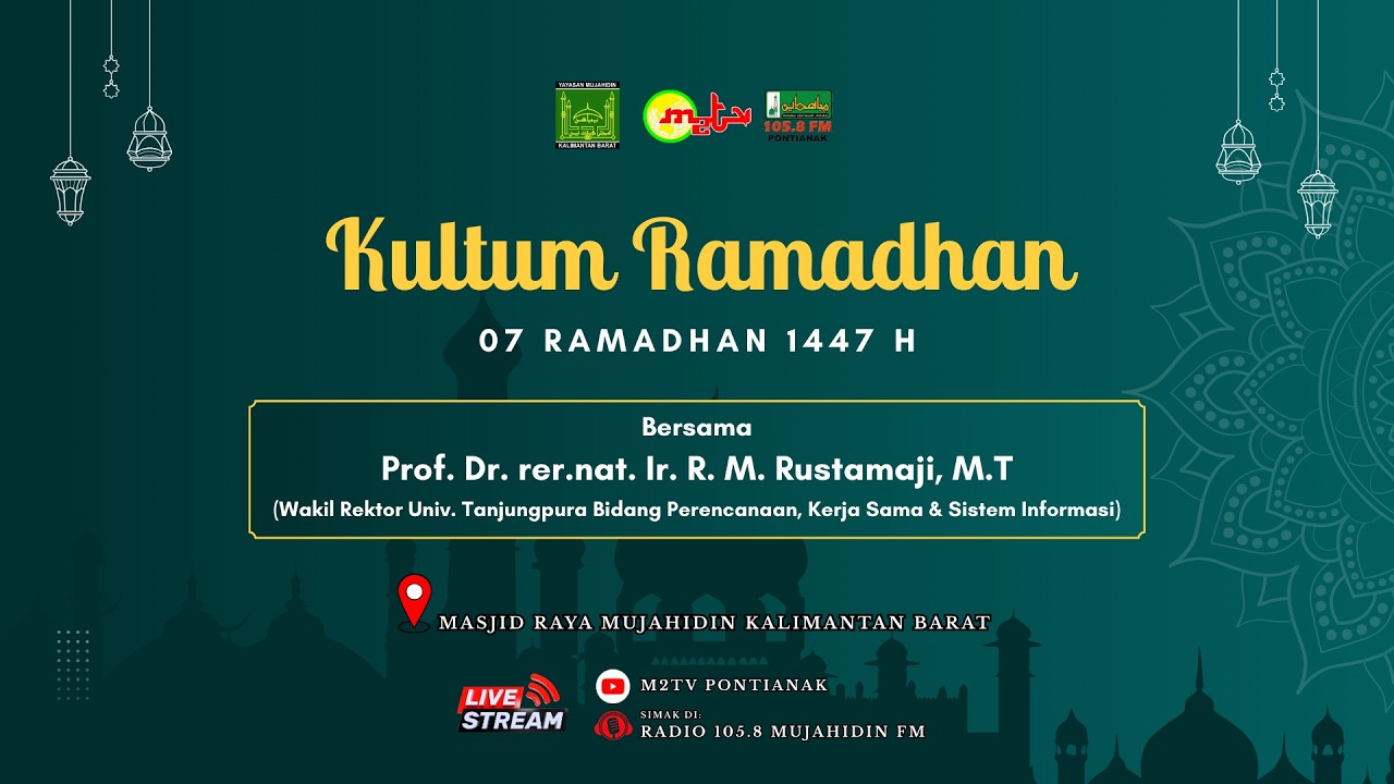 🔴LIVE  |  KULTUM JELANG SHALAT TERAWIH 07 RAMADHAN 1447 H - MASJID RAYA MUJAHIDIN PONTIANAK KALBAR