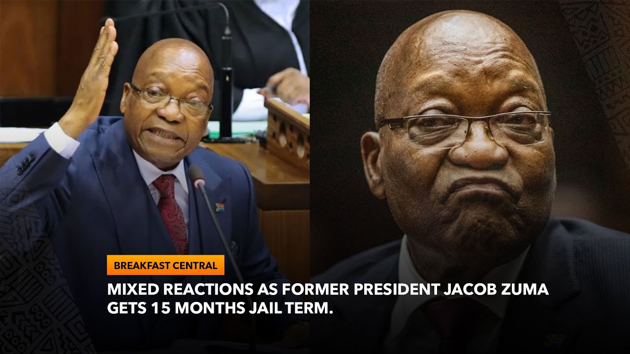 Mixed Reactions as Jacob Zuma Gets 15 Months Jail Term.