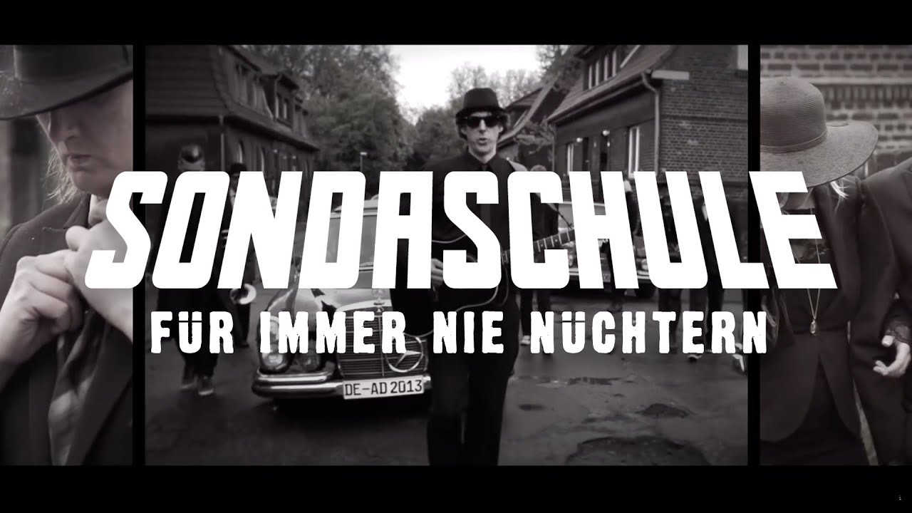 SONDASCHULE - Für immer nie nüchtern (Offizielles Video)