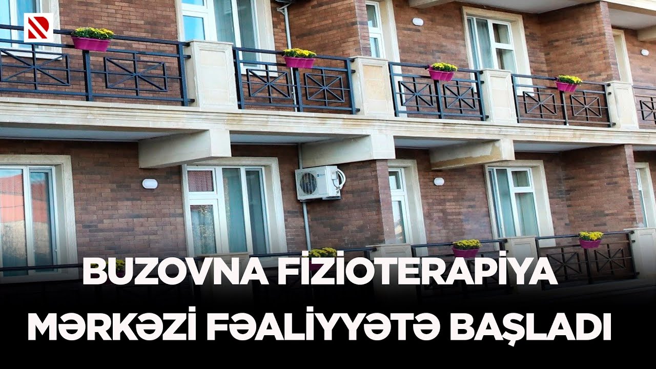 Buzovna fizioterapiya mərkəzi fəaliyyətə başladı