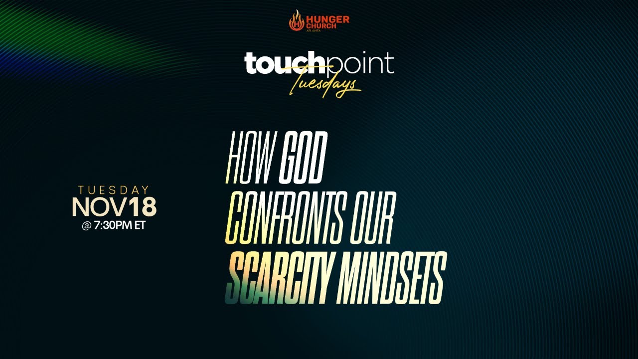 TouchPoint Tuesday | How God Confronts Your Scarcity Mindset