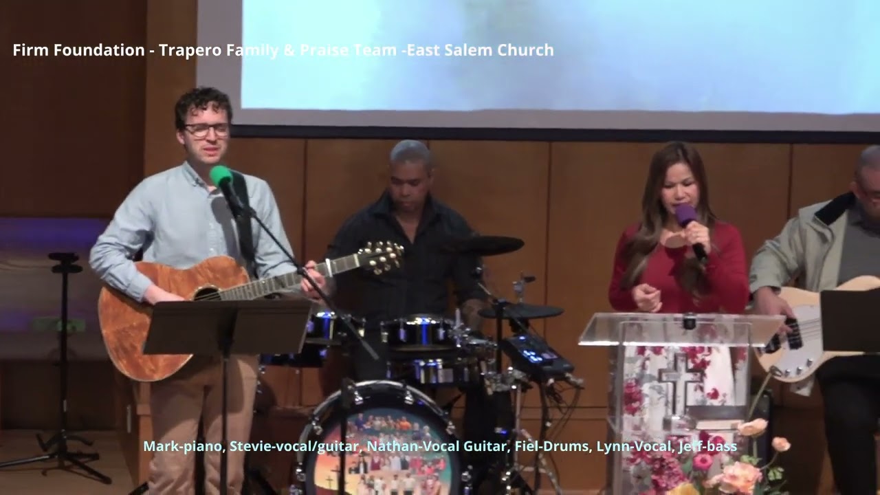 Firm Foundation Cover- Trapero Family & Praise Team- East Salem Church 