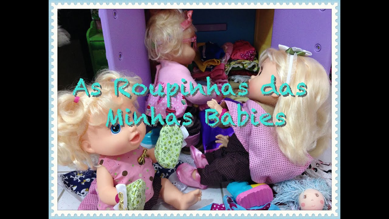 As Roupinhas das Minhas Babies Alive