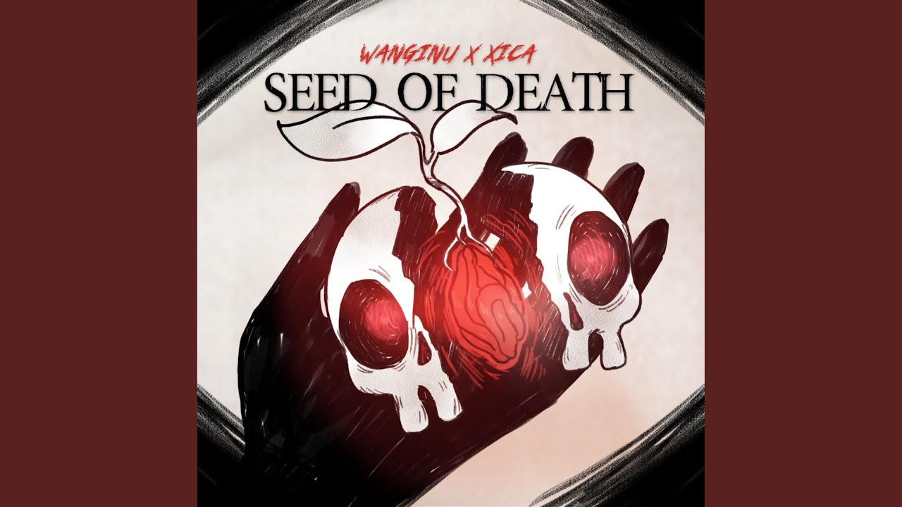 Seed of Death (feat. Xica)