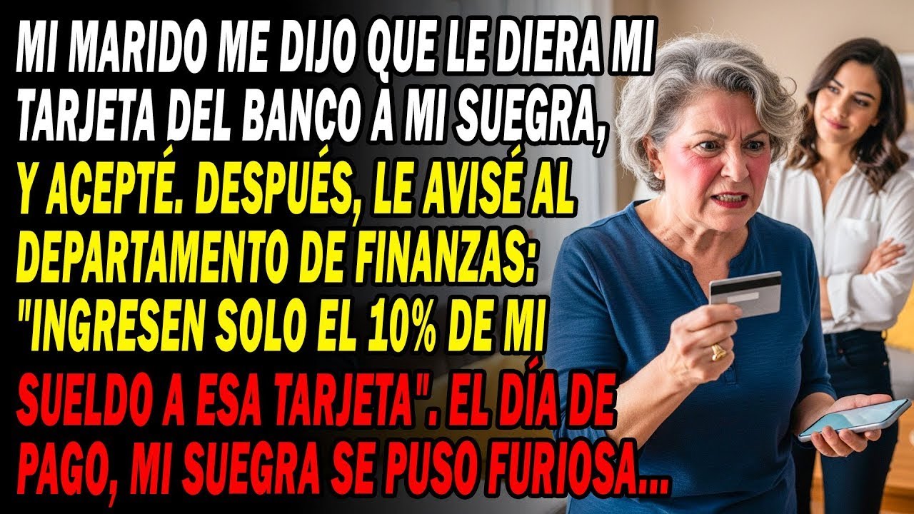 Mi Esposo Me Exigió La Tarjeta Para Su Madre💳 Acepté✅ Después Llamé A Finanzas📞 El Día De Pago.