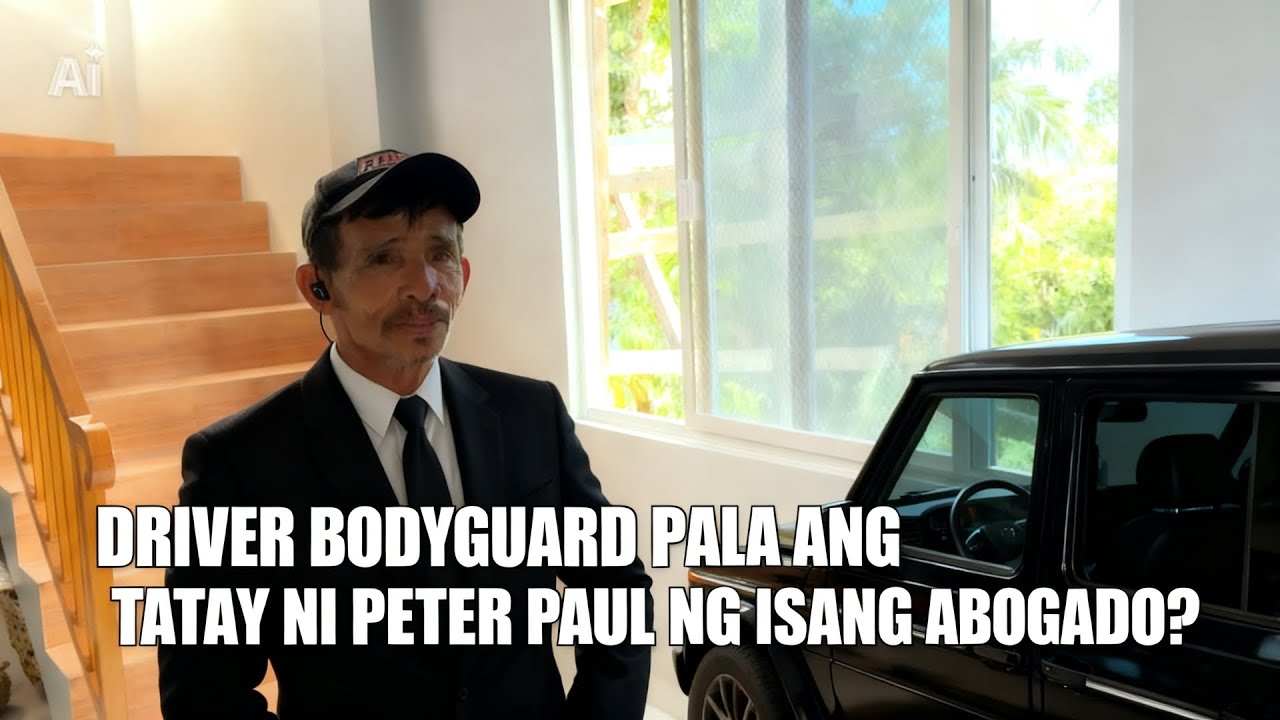 DATING BODYGUARD AT DRIVER NG ISANG ATTORNEY ANG PAPA NI PETER PAUL?