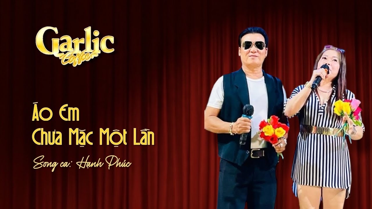 Áo em chưa mặc một lần | Song Ca Hạnh Phúc | Tác giả: Hoài Linh