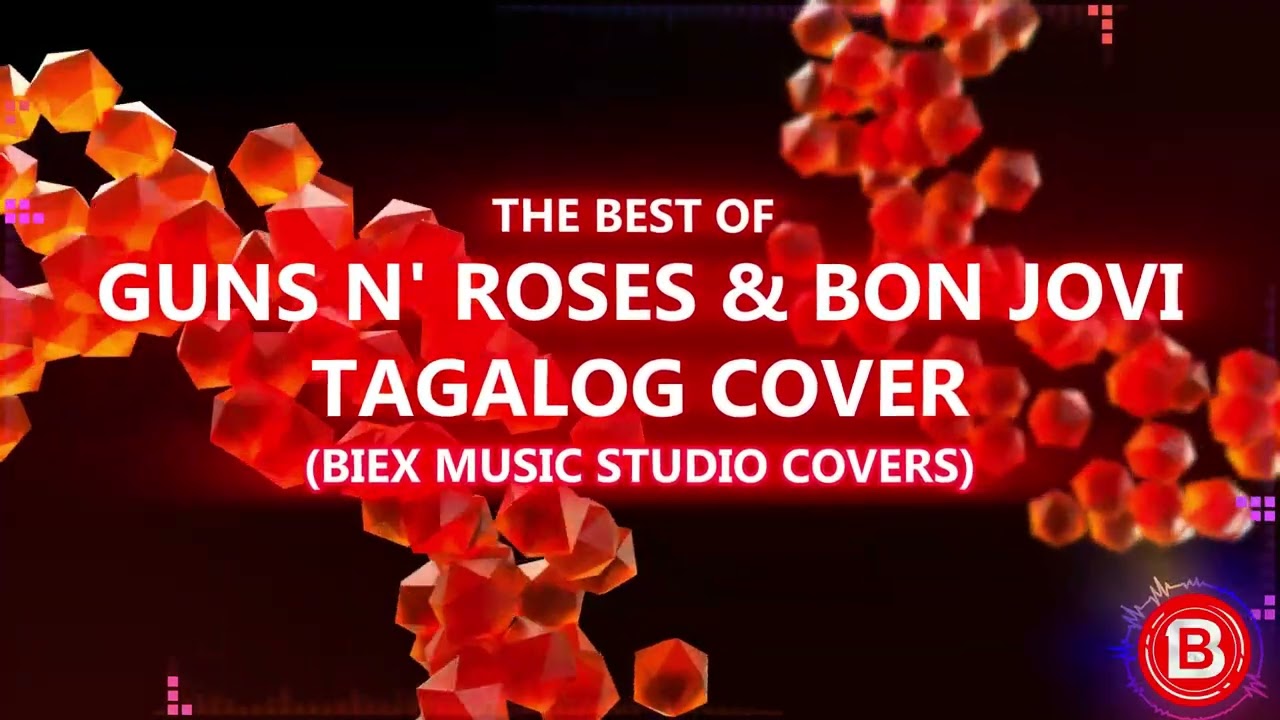 The Best of Guns N' Roses & Bon Jovi (Tagalog Cover) 4K