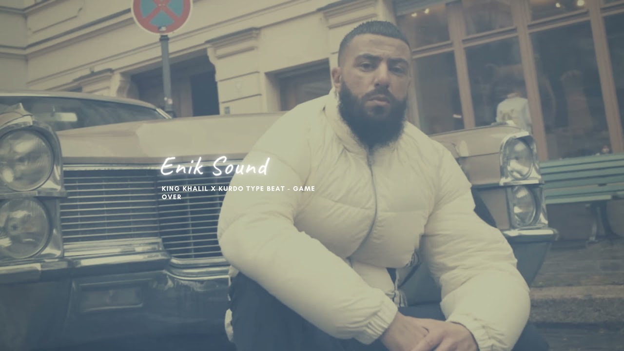 King Khalil x Kurdo Type Beat - Game Over (Prod. Enik)