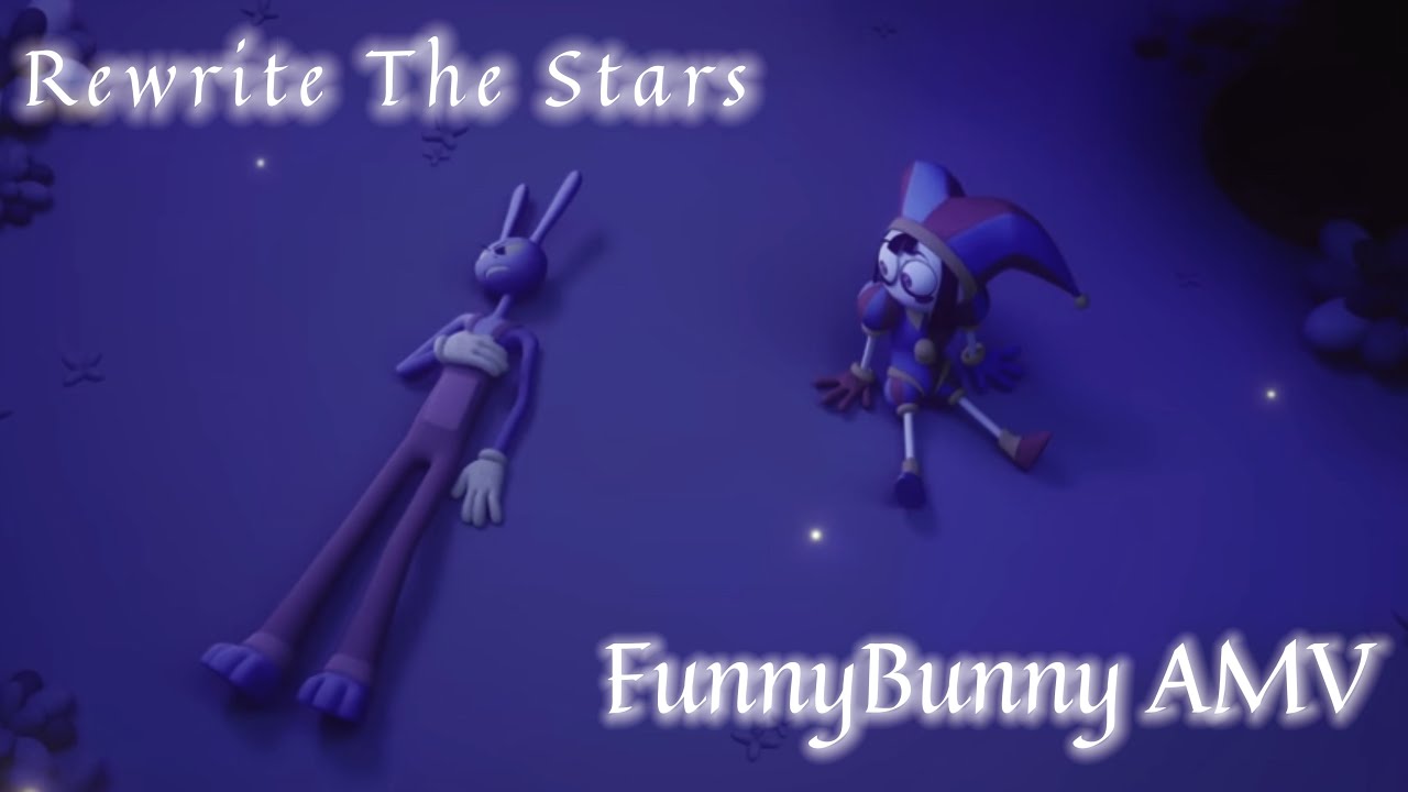 Rewrite The Stars/TADC/FunnyBunny AMV